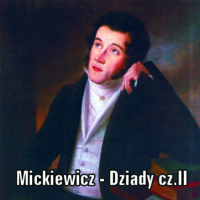 Dziady część II – Adam Mickiewicz