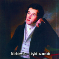 Adam Mickiewicz – Polały się łzy…