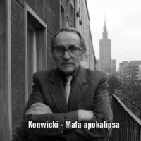 Mała Apokalipsa Tadeusza Konwickiego