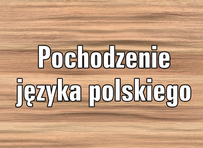 Pochodzenie języka polskiego