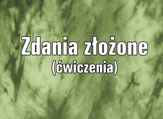 Zdania złożone (ćwiczenia)