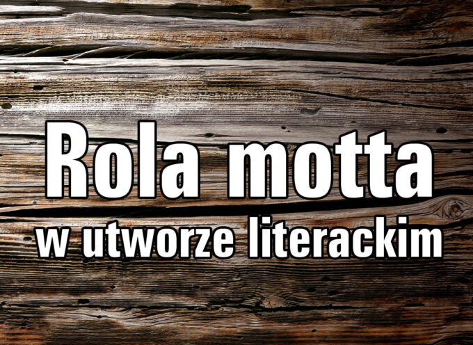 Rola motta w utworze literackim