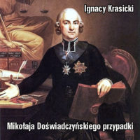 Mikołaja Doświadczyńskiego przypadki – Ignacego Krasickiego