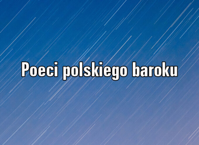 Najważniejsi poeci polskiego baroku