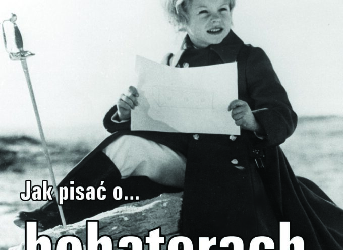 Jak pisać o bohaterach?