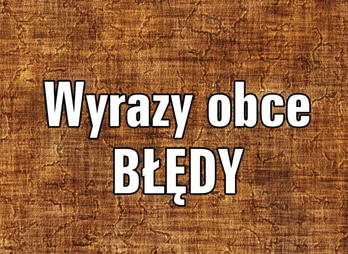 Wyrazy obce – błędy