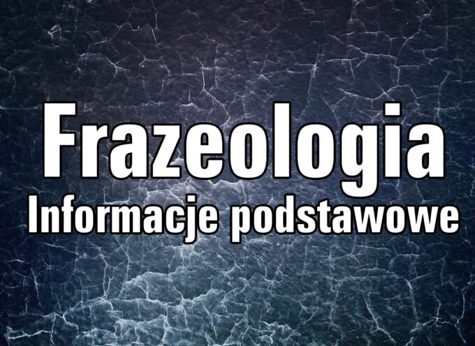 Frazeologia. Informacje podstawowe.