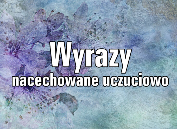 Wyrazy nacechowane uczuciowo