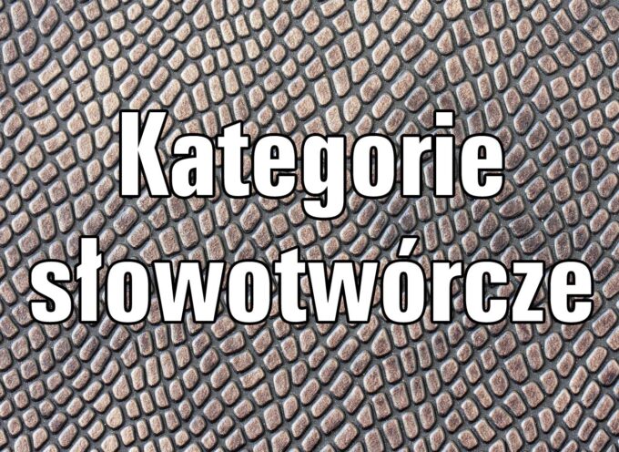 Kategorie słowotwórcze