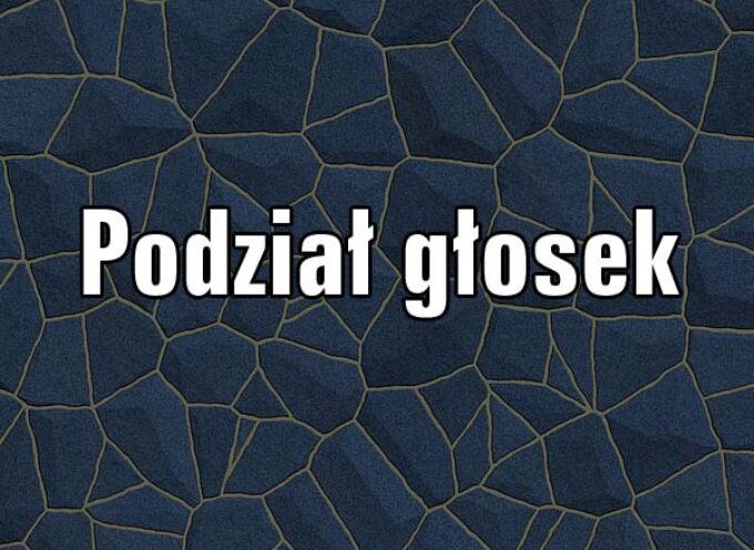 Podział głosek