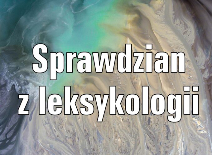 Sprawdzian z leksykologii