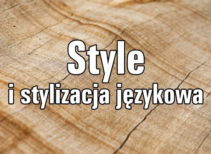 Style i stylizacja językowa