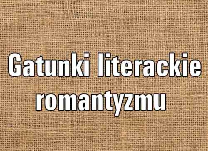 Gatunki literackie romantyzmu