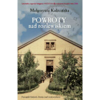 Książki Małgorzaty Kalicińskiej – nie tylko „Rozlewisko”