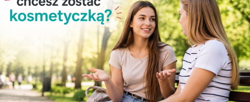 Chcesz zostać kosmetyczką? Wiele dziewczyn zaczyna od jednego biurka i lampy UV we własnym pokoju